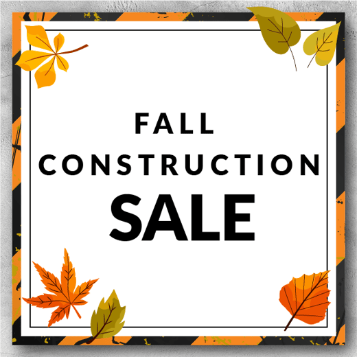 Fall Construction Sale