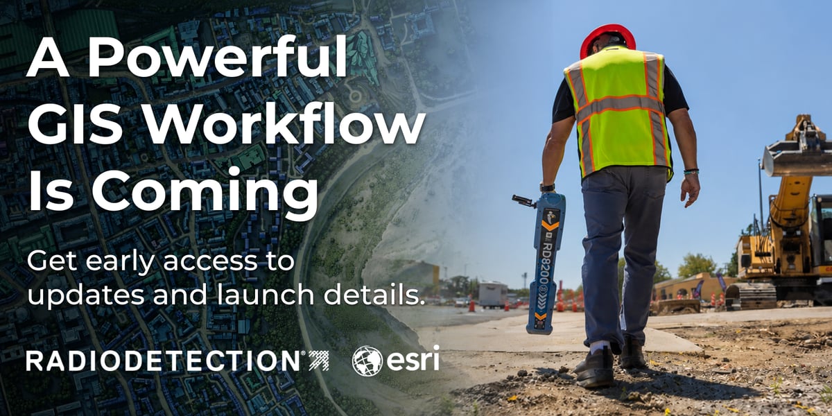 Radiodetection and Esri - A powerful GIS workflow is coming! Get early access to updates and launch details.