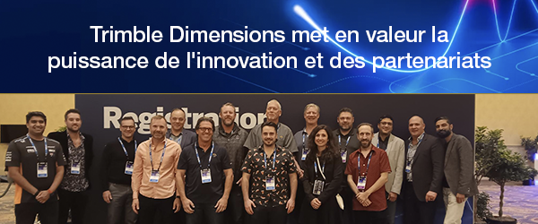 Trimble Dimensions met en valeur la puissance de l'innovation et des partenariats