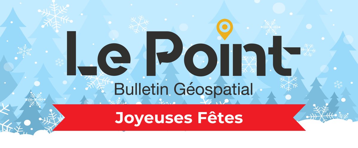 Le Point, Bulletin Géospatial - Joyeuses Fêtes